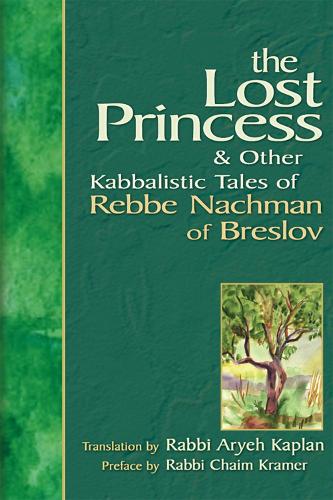 Lost Princess: And Other Kabbalistic Tales of Rebbe Nachman of Breslov (Hardback)