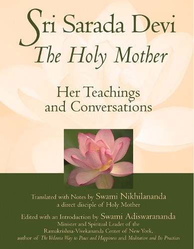 Sri Sarada Devi, The Holy Mother: Her Teachings and Conversations (Hardback)