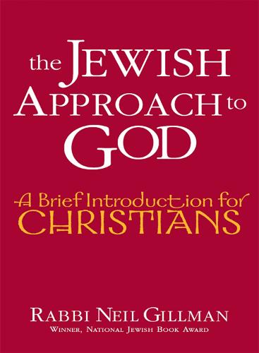 The Jewish Approach to God: A Brief Introduction for Christians - A Brief Introduction for Christians (Hardback)