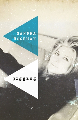 Jogging: A Love Story - The Sandra Hochman Collection (Hardback)