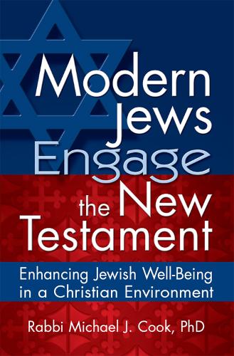 Modern Jews Engage the New Testament: Enhancing Jewish Well-Being in a Christian Environment (Paperback)