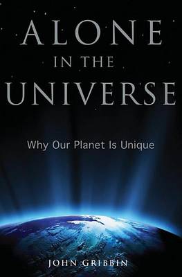 Alone in the Universe: Why Our Planet is Unique (Paperback)