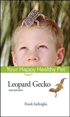 Leopard Gecko: Your Happy Healthy Pet - Your Happy Healthy Pet Guides 70 (Hardback)