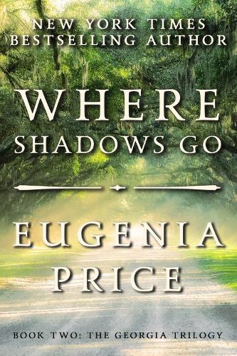 Where Shadows Go - The Georgia Trilogy 2 (Paperback)