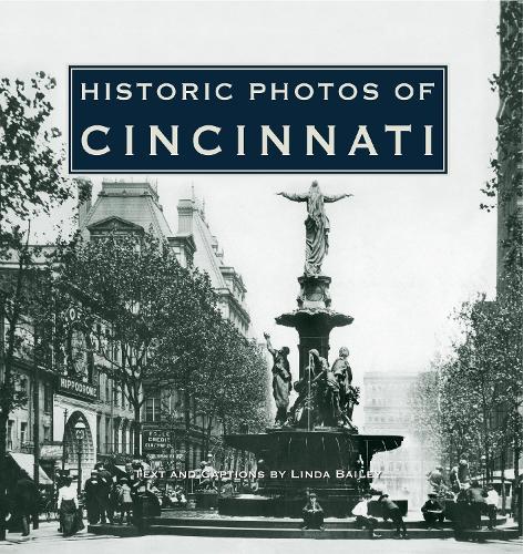 Historic Photos of Cincinnati - Historic Photos (Hardback)