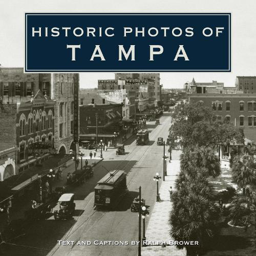 Historic Photos of Tampa - Historic Photos (Hardback)