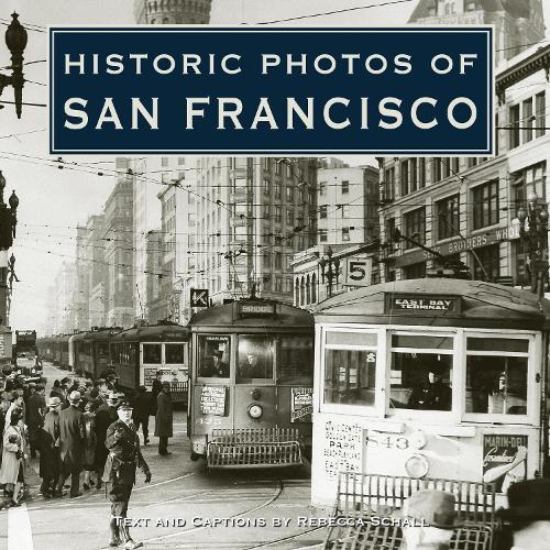 Historic Photos of San Francisco - Historic Photos (Hardback)