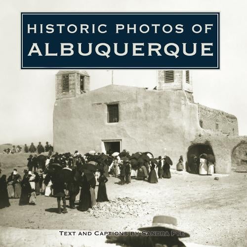 Historic Photos of Albuquerque - Historic Photos (Hardback)
