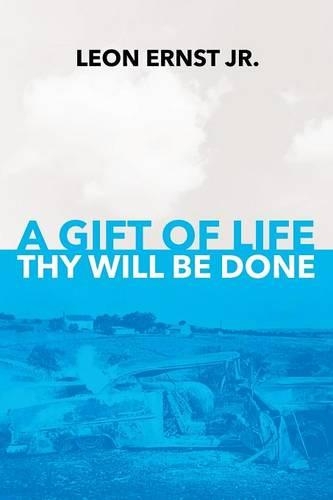 A Gift of Life Thy Will Be Done (Paperback)