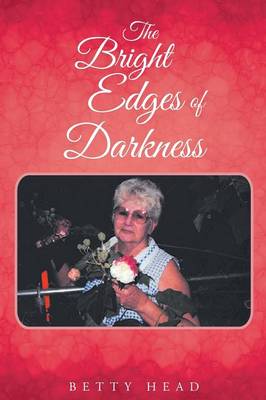 The Bright Edges of Darkness (Paperback)