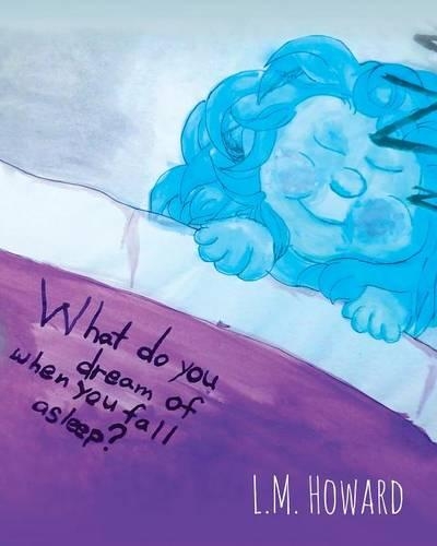 What Do You Dream of When You Fall Asleep? (Paperback)