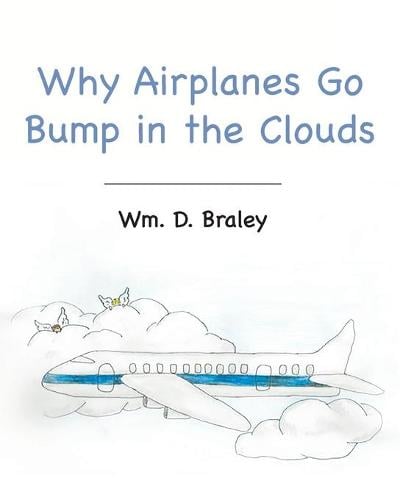 Why Airplanes Go Bump in the Clouds (Paperback)