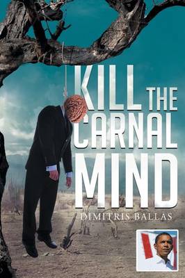 Kill the Carnal Mind (Paperback)