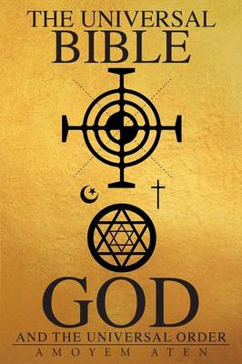 The Universal Bible, God, and the Universal Order (Paperback)