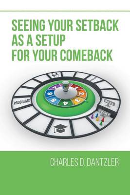 Seeing Your Setback as a Setup for Your Comeback (Paperback)