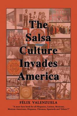 The Salsa Culture Invades America (Paperback)