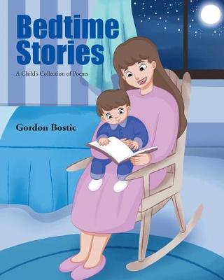 Bedtime Stories: A Child's Collection of Poems (Paperback)