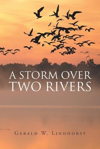 A Storm Over Two Rivers (Paperback)