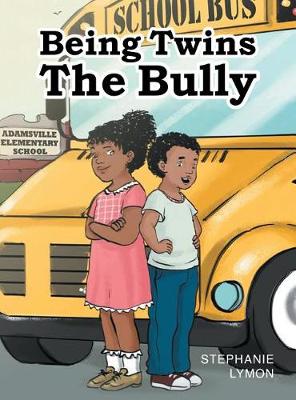 Being Twins: The Bully (Hardback)
