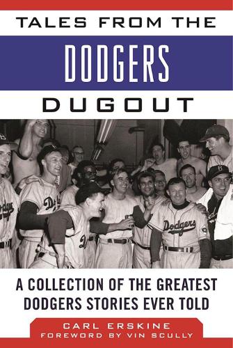 Tales from the Dodgers Dugout: A Collection of the Greatest Dodgers Stories Ever Told - Tales from the Team (Hardback)