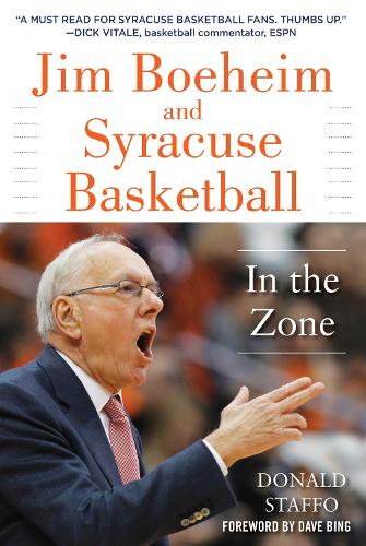 Jim Boeheim and Syracuse Basketball: In the Zone (Hardback)