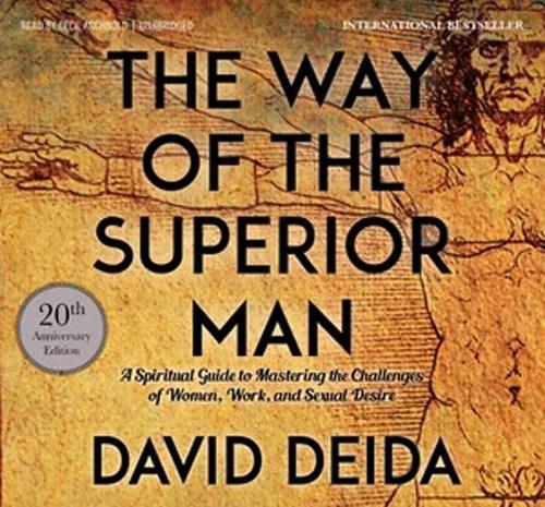 The Way of the Superior Man: A Spiritual Guide to Mastering the Challenges of Women, Work, and Sexual Desire (20th Anniversary Edition) (CD-Audio)