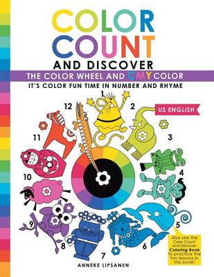 Color Count and Discover: The Color Wheel and Cmy Color (Paperback)