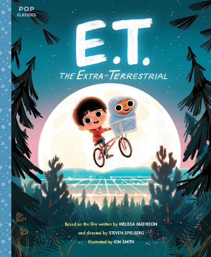 E.T. the Extra-Terrestrial: The Classic Illustrated Storybook - Pop Classics 3 (Paperback)