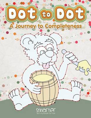 Dot to Dot: A Journey to Completeness (Paperback)