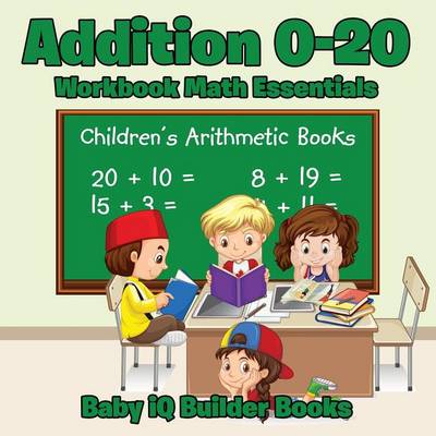 Addition 0-20 Workbook Math Essentials Children's Arithmetic Books (Paperback)