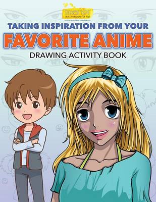 Taking Inspiration from Your Favorite Anime: Drawing Activity Book (Paperback)