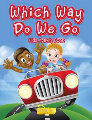 Which Way Do We Go Kids Activity Book (Paperback)