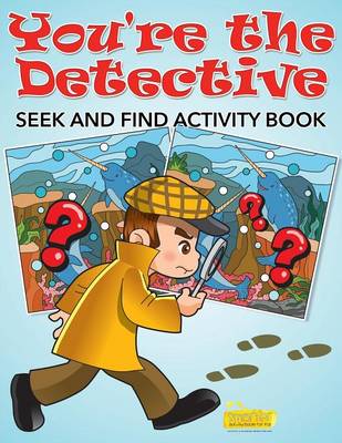 You're the Detective: Seek and Find Activity Book (Paperback)