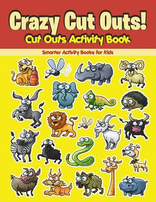 Crazy Cut Outs! Cut Outs Activity Book (Paperback)
