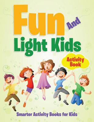 Fun and Light Kids Activity Book (Paperback)
