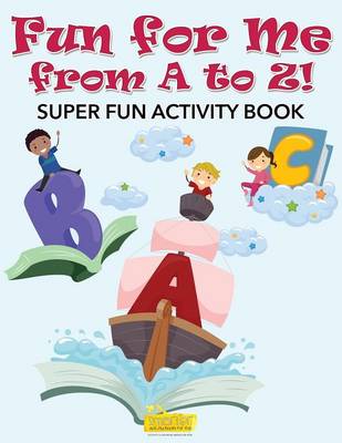 Fun for Me from A to Z! Super Fun Activity Book (Paperback)