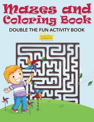 Mazes and Coloring Book - Double the Fun Activity Book (Paperback)