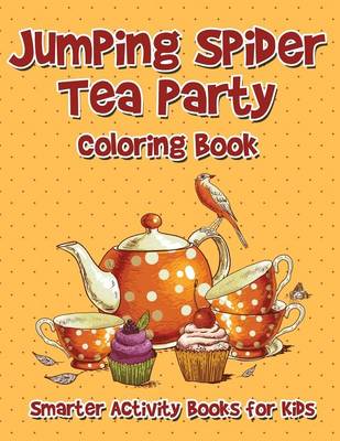 Jumping Spider Tea Party Coloring Book (Paperback)