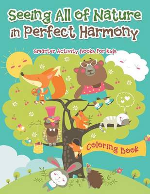 Seeing All of Nature in Perfect Harmony Coloring Book (Paperback)