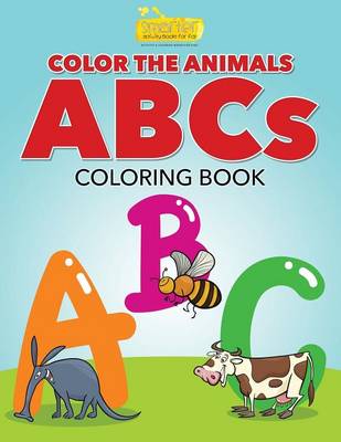 Color the Animals ABCs Coloring Book (Paperback)