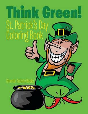 Think Green! St. Patrick's Day Coloring Book (Paperback)