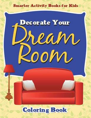 Decorate Your Dream Room Coloring Book (Paperback)