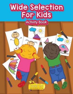 Wide Selection for Kids Activity Book (Paperback)