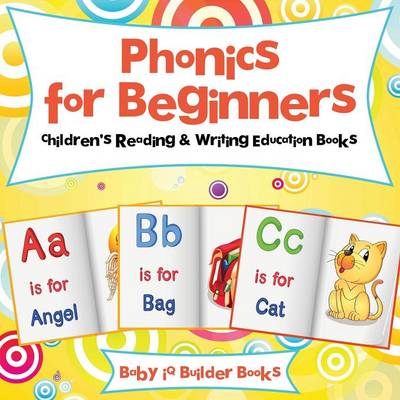 Phonics for Beginners: Children's Reading & Writing Education Books (Paperback)