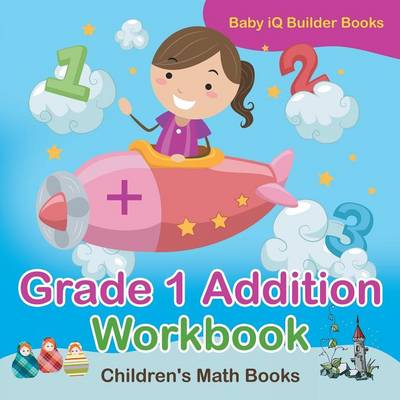 Grade 1 Addition Workbook Children's Math Books (Paperback)