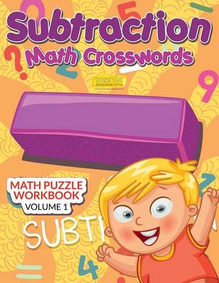 Subtraction - Math Crosswords - Math Puzzle Workbook Volume 1 (Paperback)