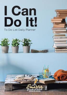 I Can Do It!: To Do List Daily Planner (Paperback)