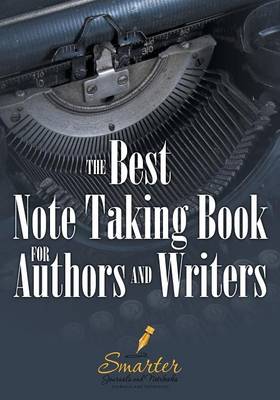 The Best Note Taking Book for Authors and Writers (Paperback)