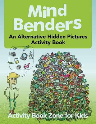 Mind Benders: An Alternative Hidden Pictures Activity Book (Paperback)