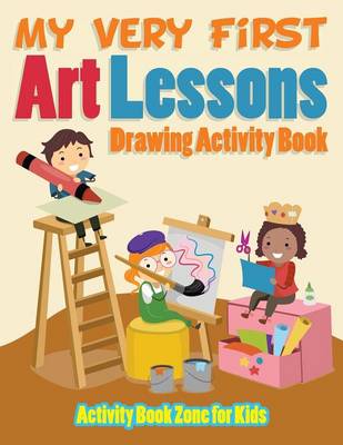 My Very First Art Lessons Drawing Activity Book (Paperback)